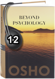 Osho Audiobook - Individual Talk: Beyond Psychology #12, (mp3) - future, answers, mevlana