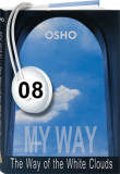 Osho Audiobook - Individual Talk: My Way: The Way of the White Clouds, #8 (mp3)