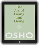 Osho Books : The Art of Living and Dying