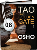Osho Audiobook - Individual Talk: Tao: The Golden Gate, Vol. 1, # 8, (mp3) - egoist, conscious, jesus