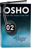 Osho Audiobook - Individual Talk: The Alchemy of Yoga #2, (mp3) - peak, purpose, gurdjieff
