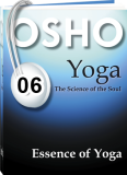 Osho Audiobook - Individual Talk: The Essence of Yoga, #6 (mp3)